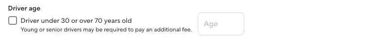 A checkbox with the description "Drivers below 30 or above 70 years old may be required to pay an additional fee"
