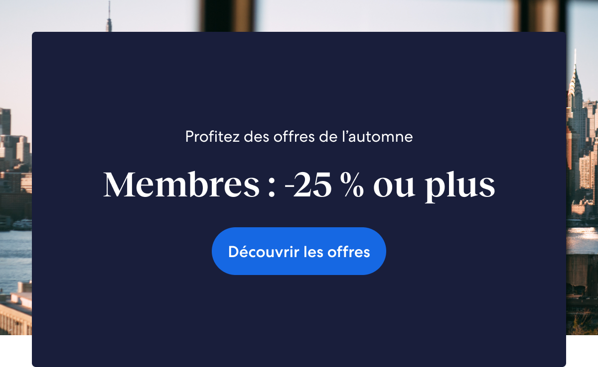 Découvrez les offres de l’automne et profitez de -25 % ou plus