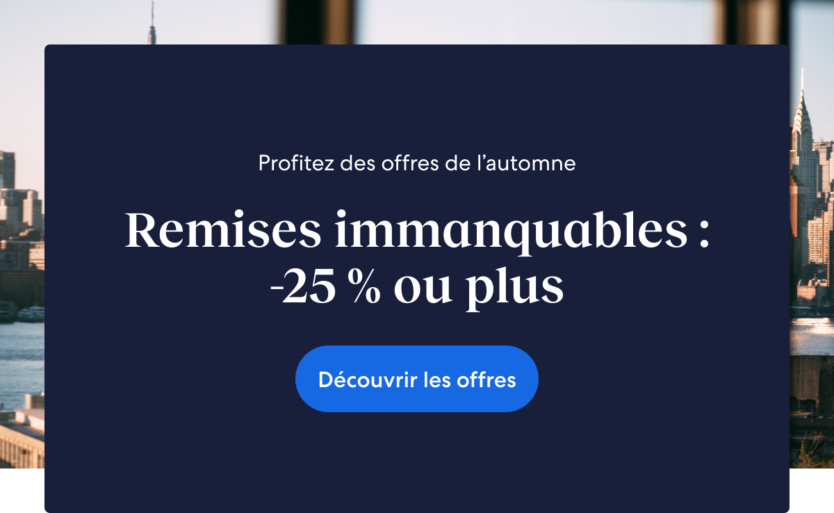 Découvrez les offres de l’automne et profitez de -25 % ou plus