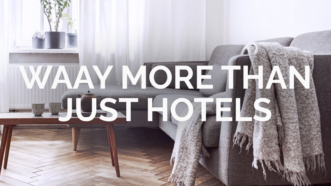 Waay More Than Just Hotels