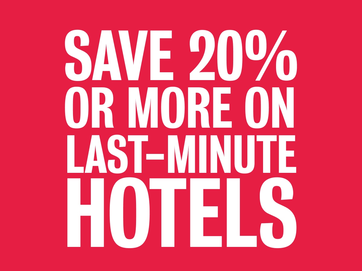 Book a last-minute hotel and save