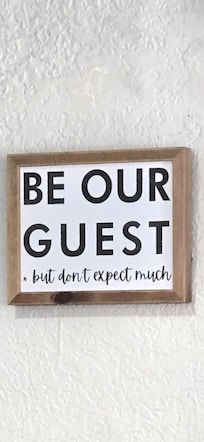 This sign is at the front desk and and apparently they live by that motto!