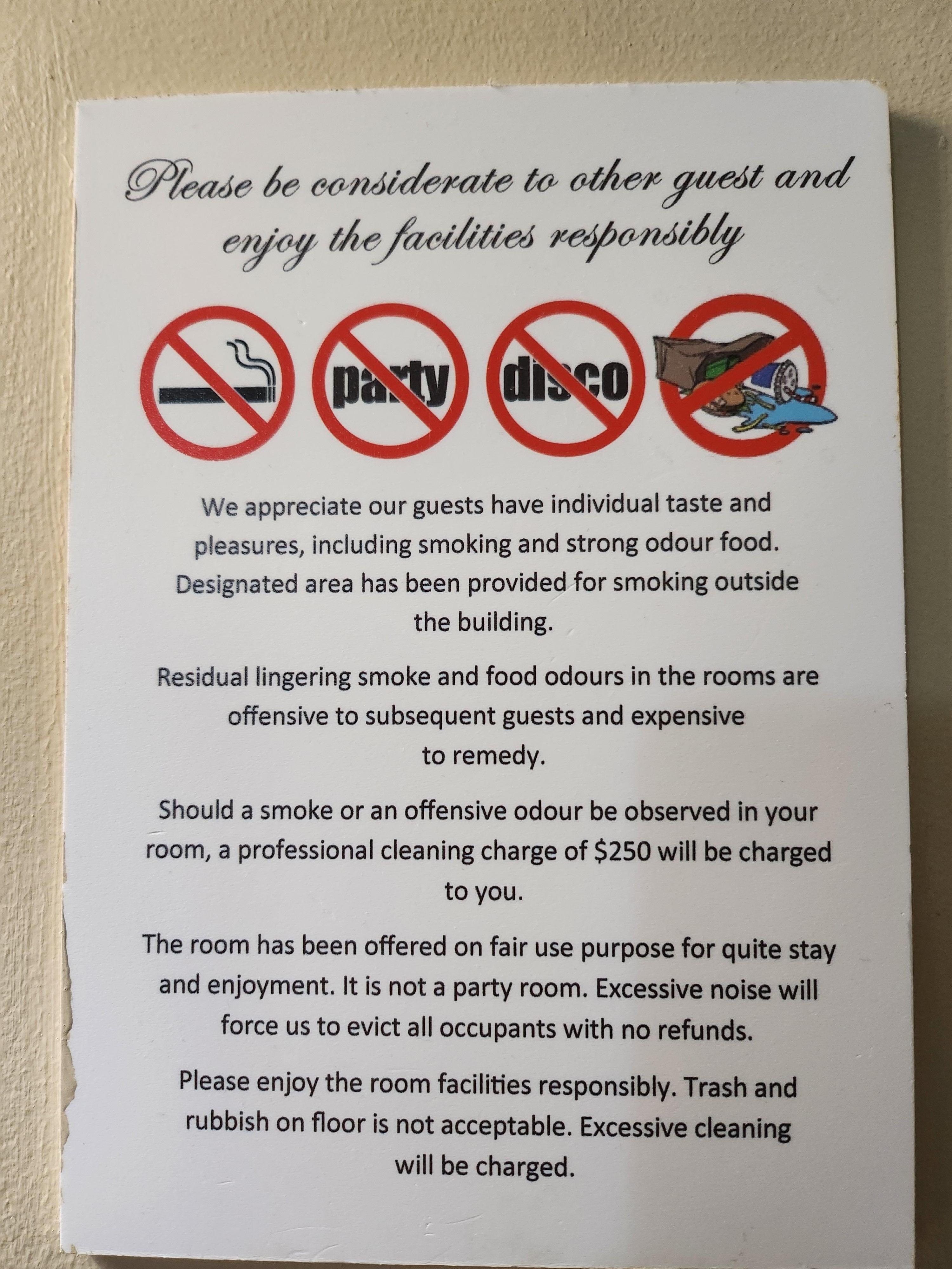 Does not enforce the no party rule well. 