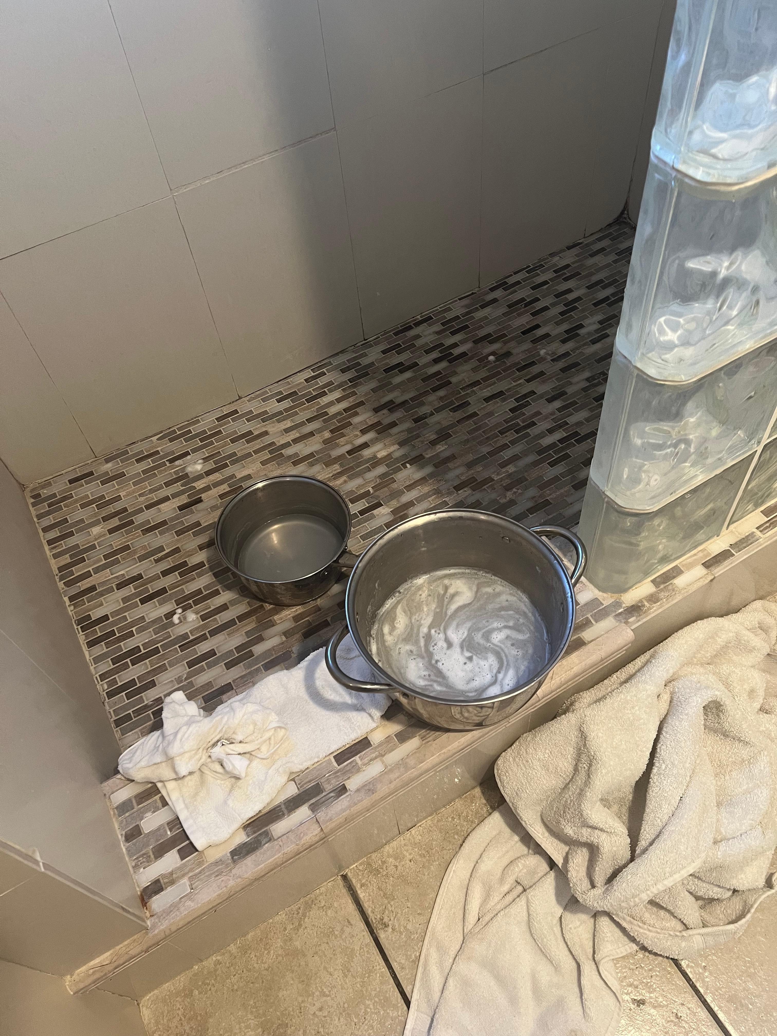 We had to use pots full of water to bath.