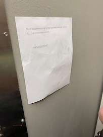 Signs started appearing around the hotel a couple days after checking in stating they had no housekeeping