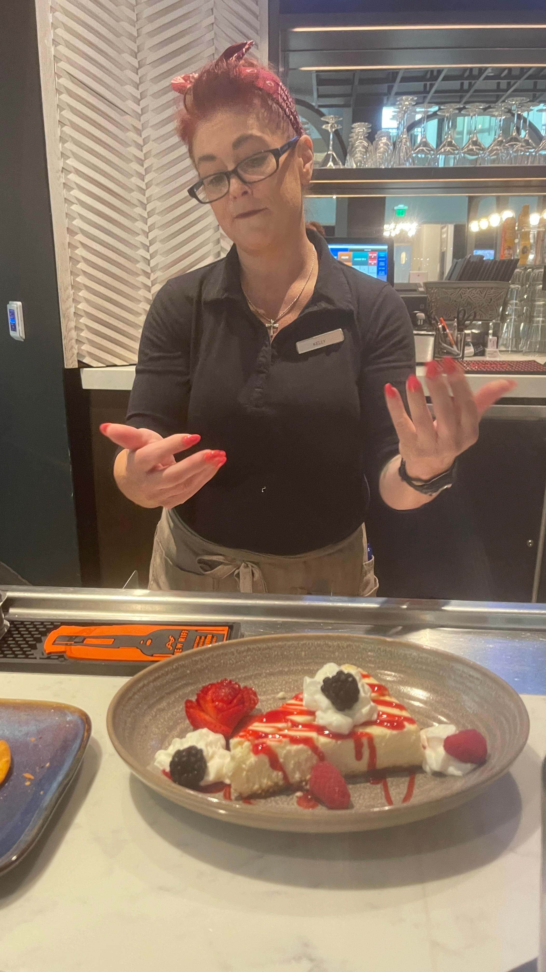 Kelly made our restaurant visit great with a cheesecake delight for our Anniversary.