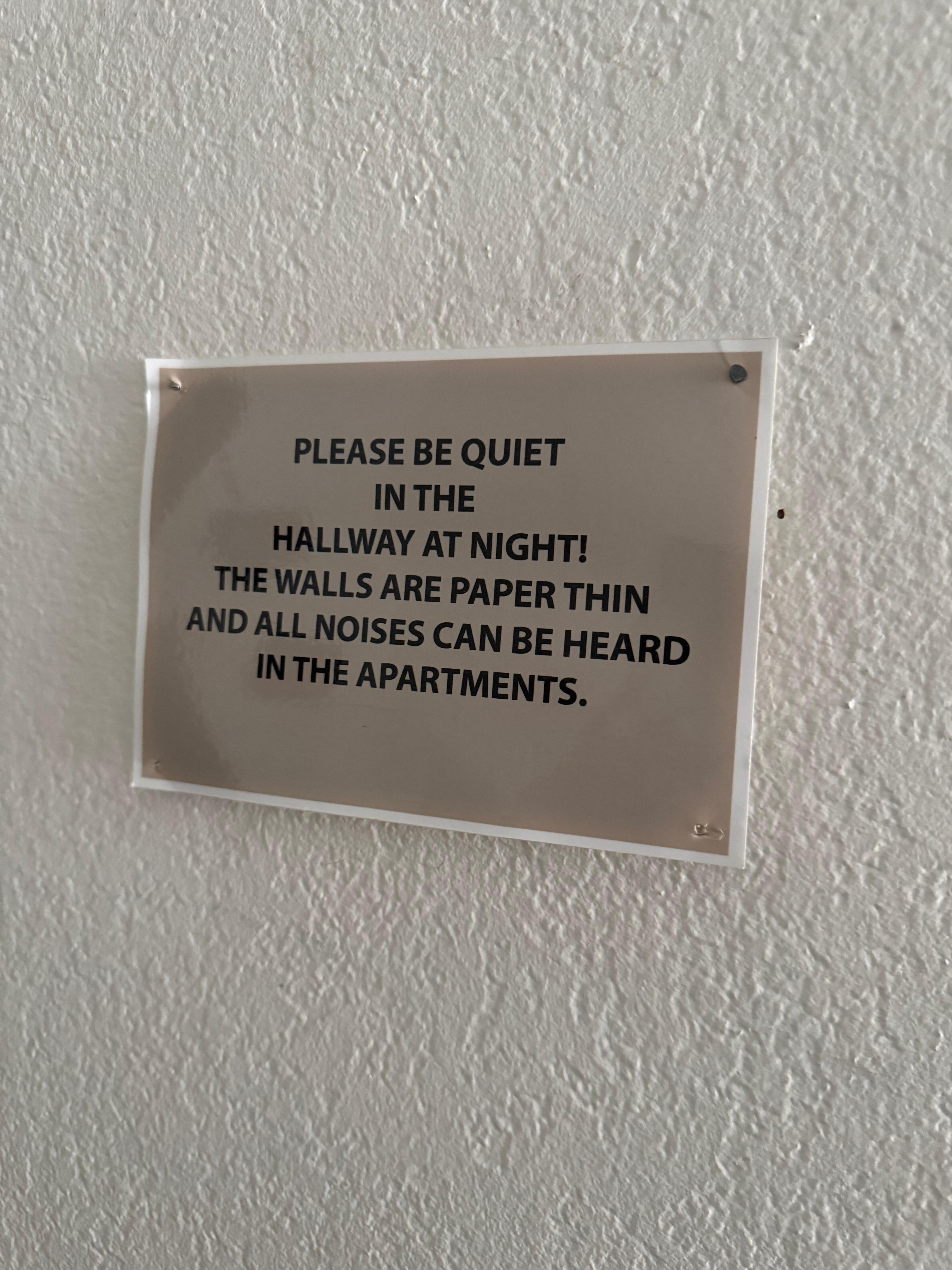 Paper thin walls, she’s well aware and failed to disclose in listing about the noise issues. 