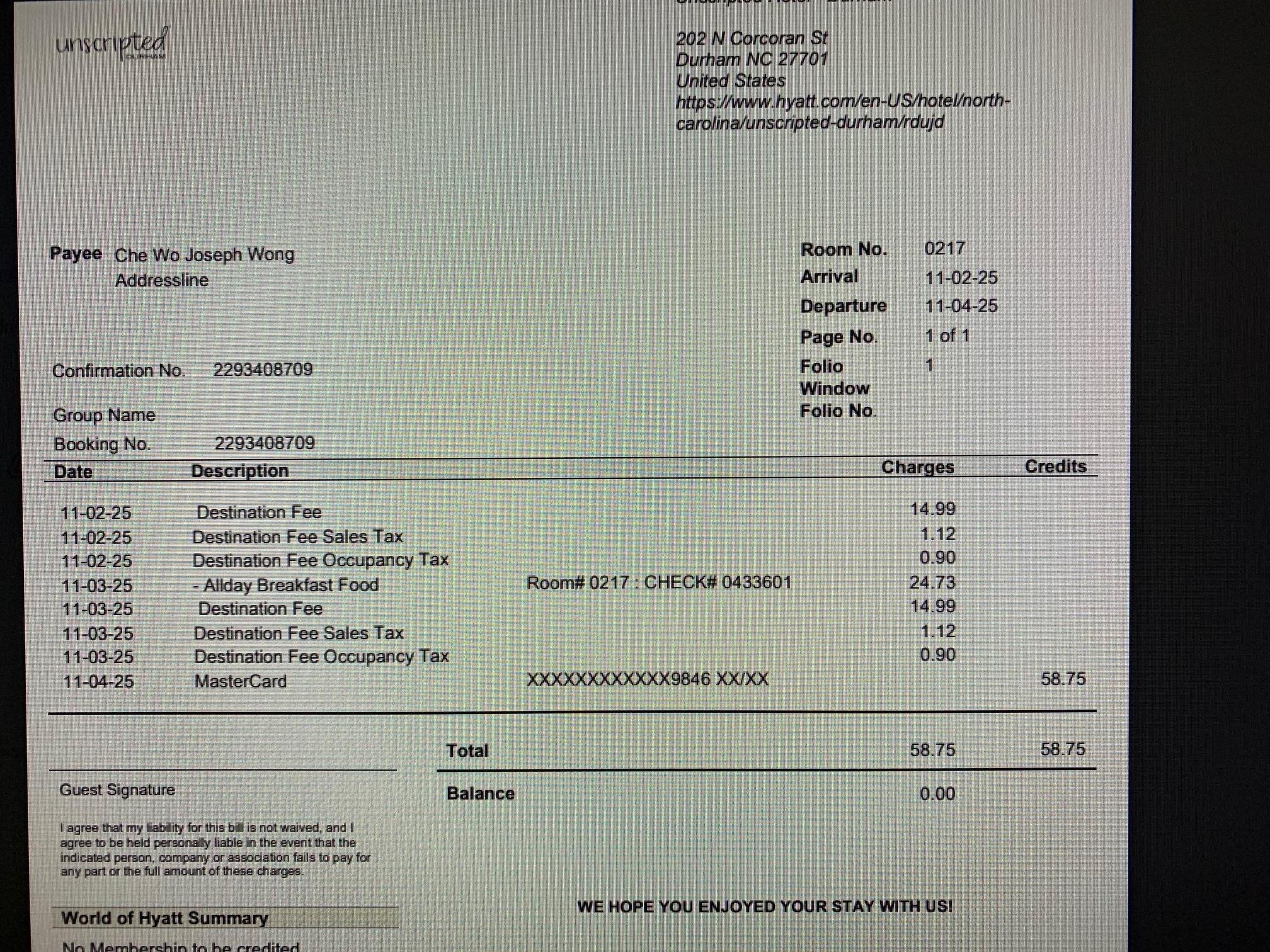 The hotel bill was recd on 11/4 after I check out. It indicated the amount usd24.73 for breakfast.