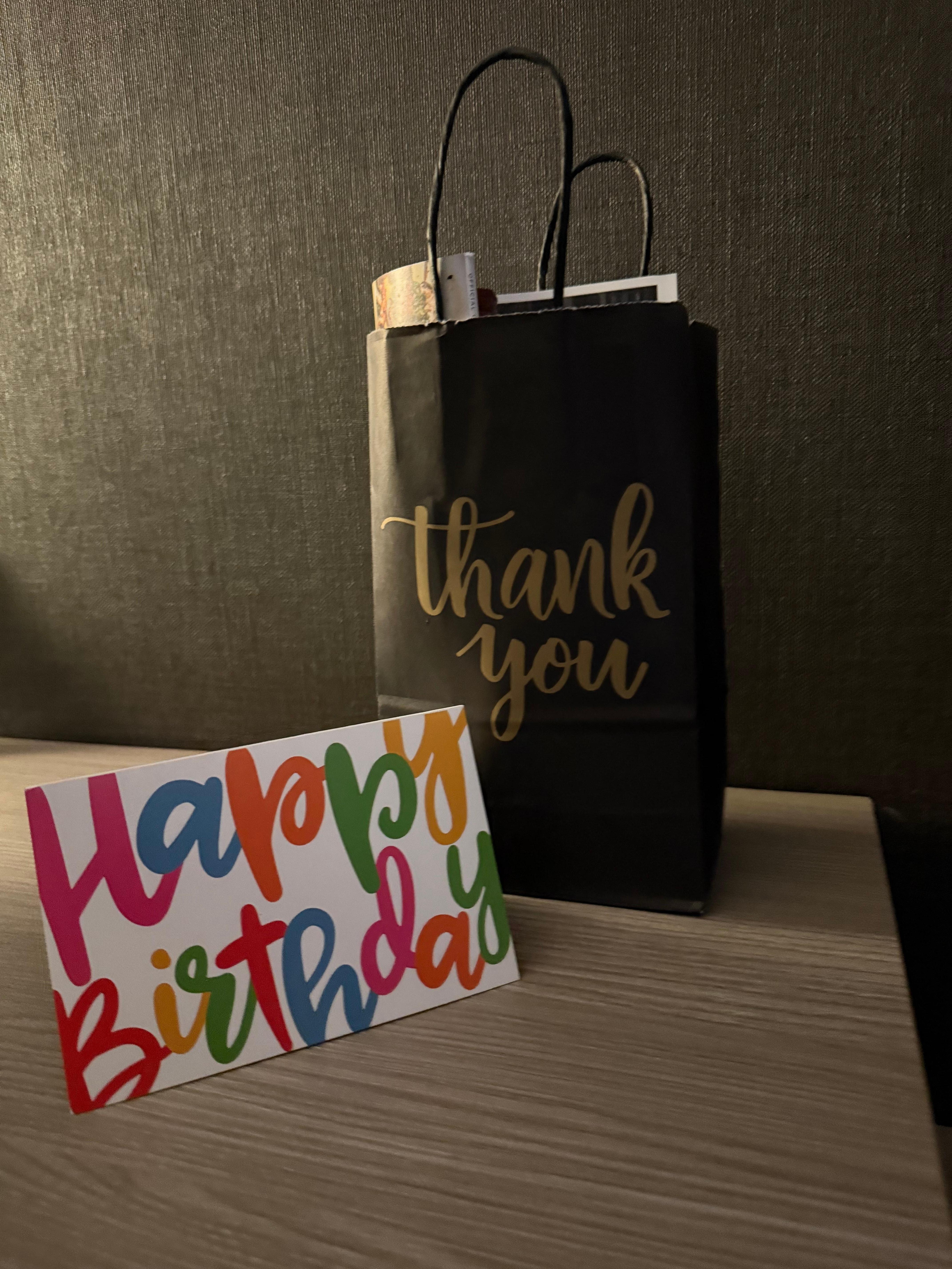 They left me a birthday surprise!! Thank you to the staff 