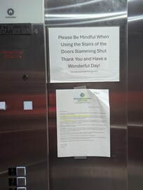 Hold the door each time or it will slam so hard. The kids wanted to try to remove this sign. This sign was put up the first day I got here. A sign of not gonna be good