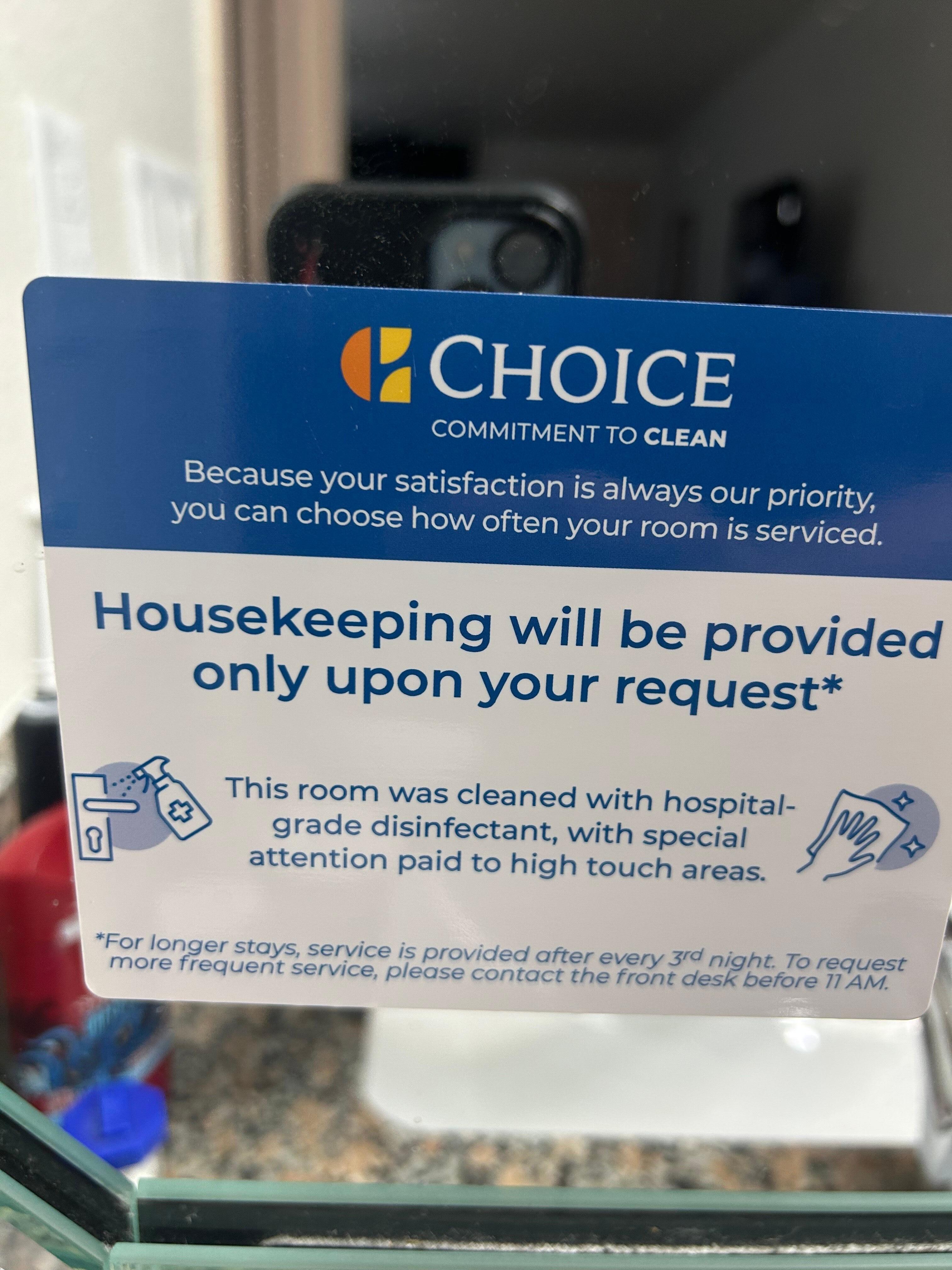 CLEARLY states, housekeeping only provided on your request.  longer stays we won't come in room until AFTER third day.