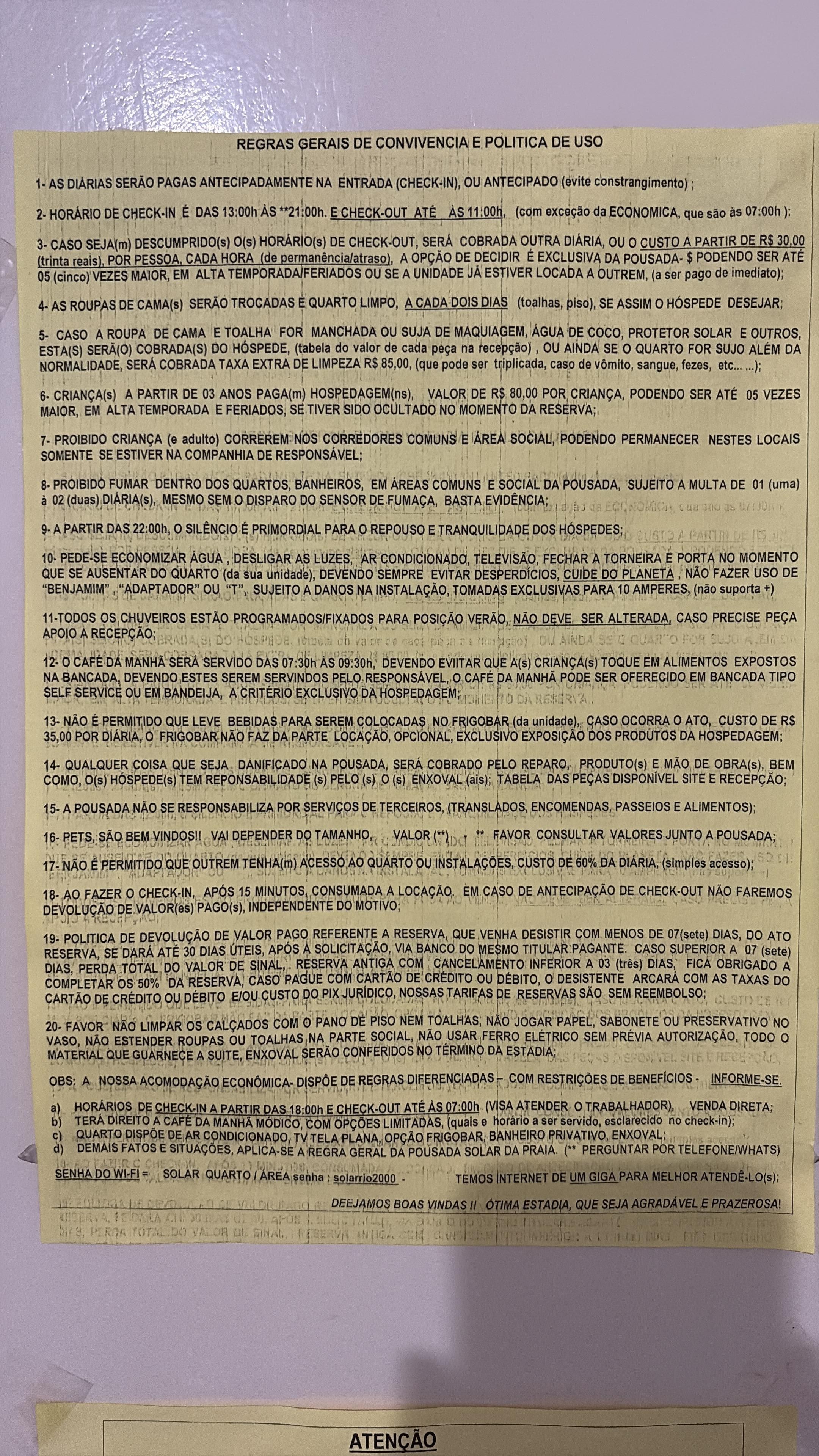 Muitas Regras com cobranças de valores superfaturados. E muitas Exigências para pouco conforto. Colchão nada confortável! 
Gostei mesmo foi do ar condicionado e café da manhã.